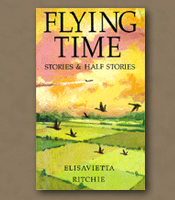 Flying Time: Stories & Half Stories